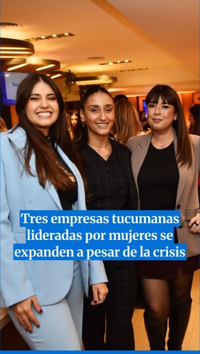 Tres empresas tucumanas lideradas por mujeres