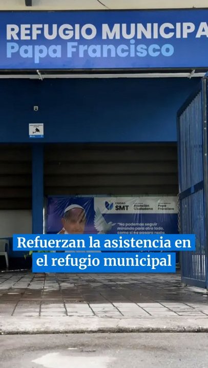 La capital refuerza la asistencia en el refugio municipal #tucuman
