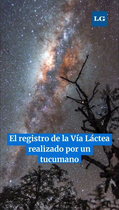 El registro de la Vía Láctea realizado por un tucumano