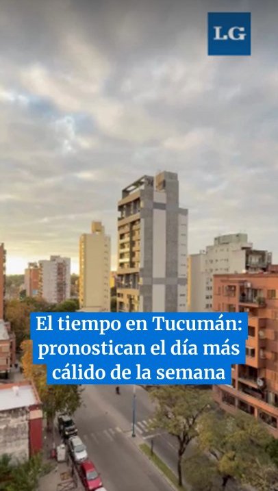 El tiempo en Tucumán: pronostican el día más cálido de la semana