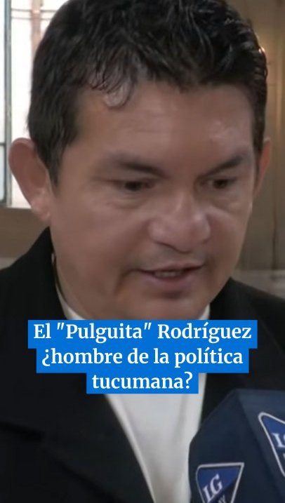 El "Pulguita" Rodríguez ¿hombre de la política tucumana?