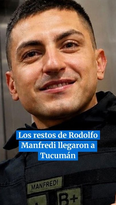 Los restos de Rodolfo Manfredi, el policía federal asesinado en Rosario, llegaron a Tucumán