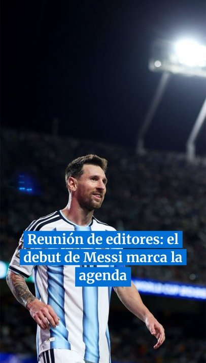 Reunión de editores: el debut de Messi y la Scaloneta marcan la agenda de LA GACETA #mundial