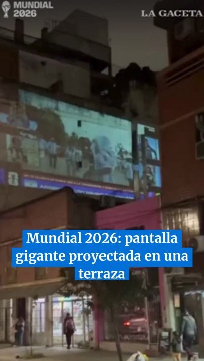 Mundial 2026: una pantalla gigante proyectada en el microcentro #tucumán