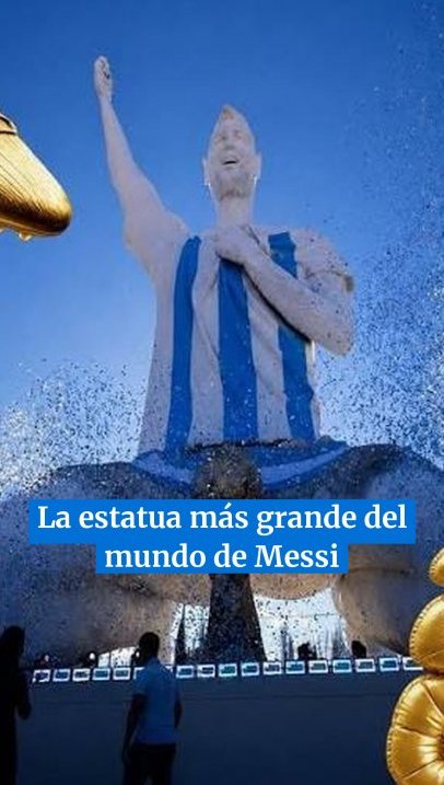 La estatua más grande del mundo de Messi