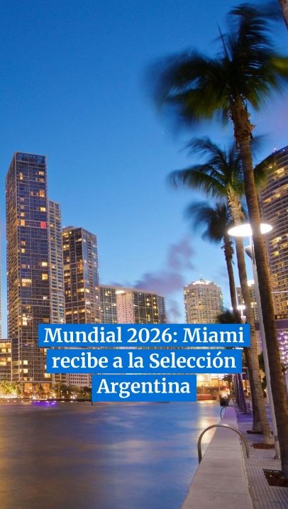 Mundial 2026: Miami recibe a la Selección Argentina