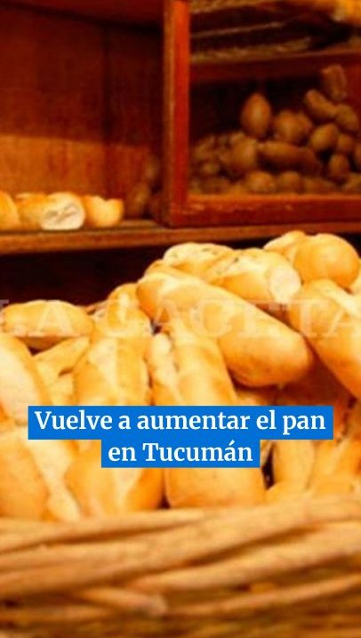 Mañana vuelve a aumentar el pan en Tucumán