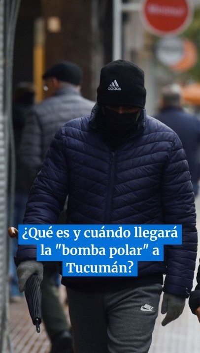 ¿Qué es y cuándo llegará la "bomba polar" a Tucumán?