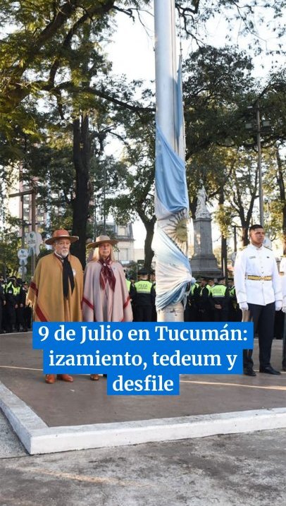 9 de Julio en plaza Independencia: izamiento, tedeum y desfile