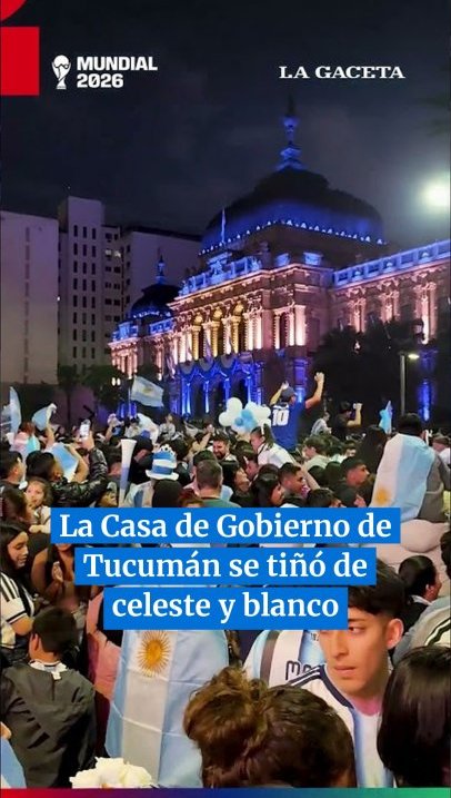 La Casa de Gobierno de Tucumán se tiñó de celeste y blanco