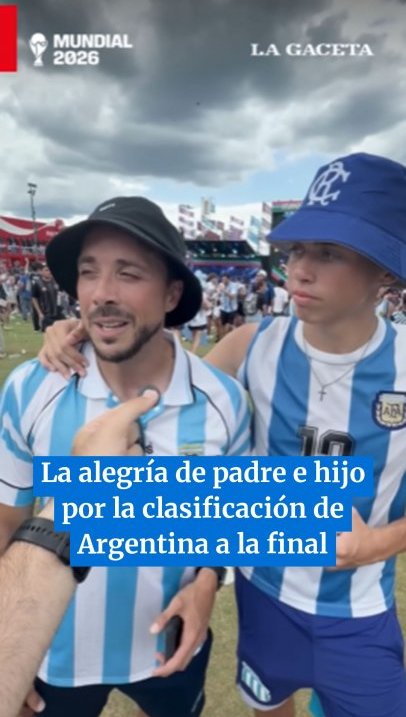 La alegría de padre e hijo por la clasificación de Argentina a la final