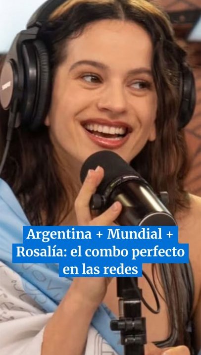 Argentina + Mundial + Rosalía: el combo perfecto que no para de viralizarse en las redes