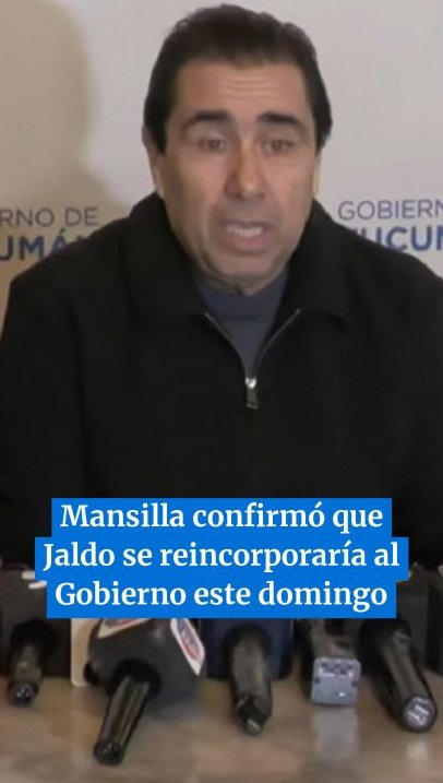Mansilla confirmó que Jaldo se reincorporaría al Gobierno este domingo #tucuman