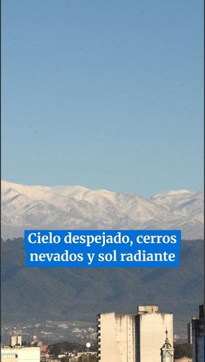 ¡Qué belleza Tucumán! Cielo despejado, cerros nevados y sol radiante