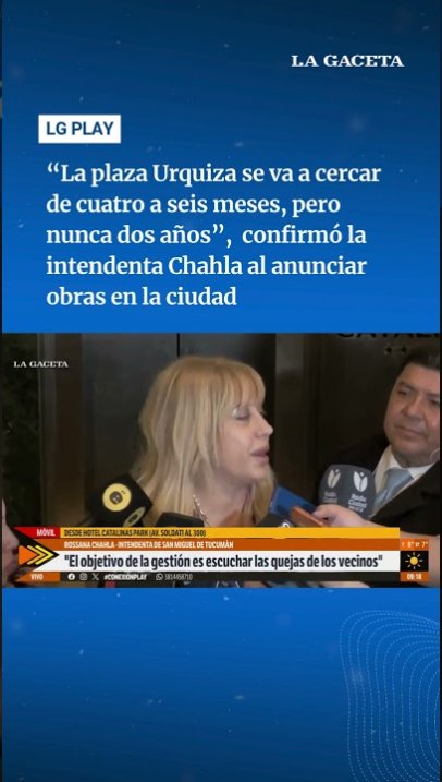 Chahla: "La plaza Urquiza se va a cercar de cuatro a seis meses, pero nunca dos años"