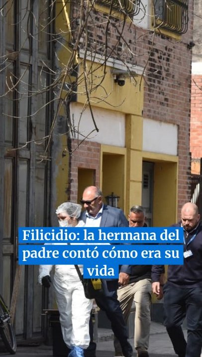 Filicidio: la hermana del padre contó cómo era su vida