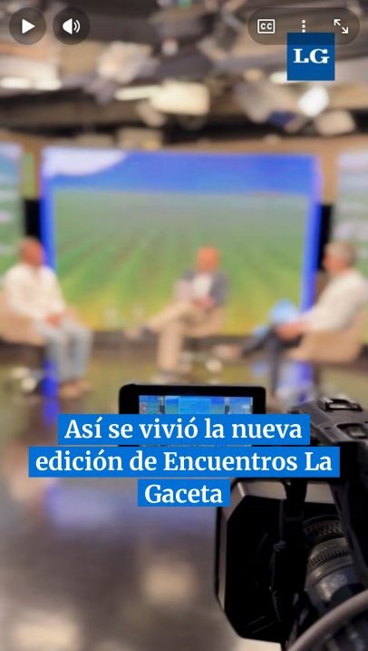 Así se vivió la nueva edición de Encuentros La Gaceta: Campo y Agroindustria
