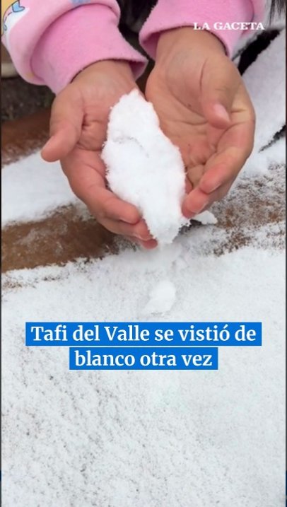 Tafi del Valle se vistió de blanco otra vez: los paisajes que dejó la nevada en La Angostura