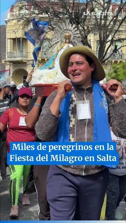 Miles de peregrinos en la Fiesta del Milagro en Salta