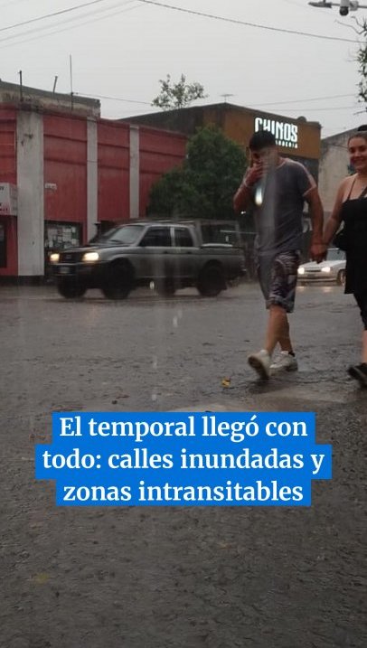 El temporal llegó con todo: calles inundadas y zonas intransitables