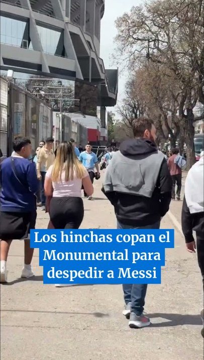 Los hinchas copan el Monumental para despedir a Messi