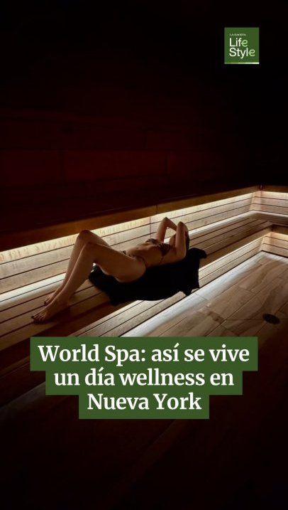 World Spa: así se vive un día wellness en Nueva York