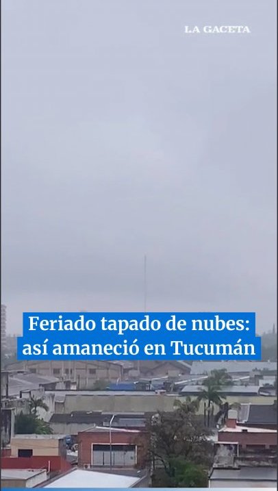 Feriado tapado de nubes: así amaneció en Tucumán