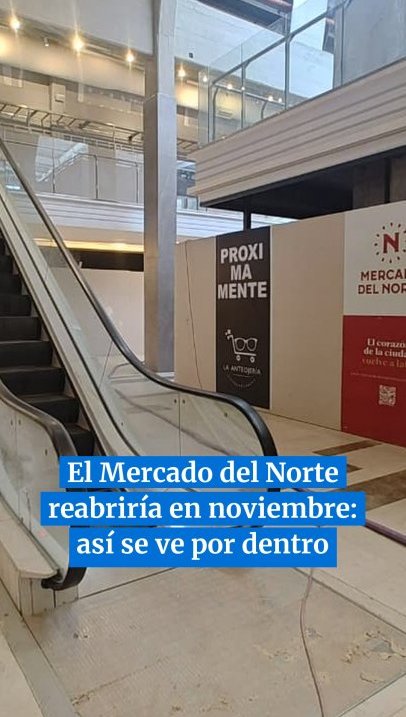 El Mercado del Norte reabriría en noviembre: así se ve por dentro